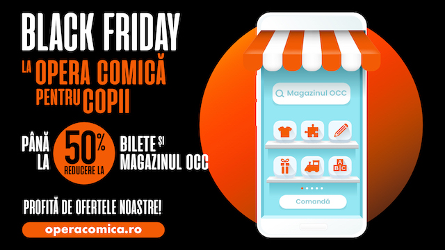 Black Friday la Opera Comică pentru Copii